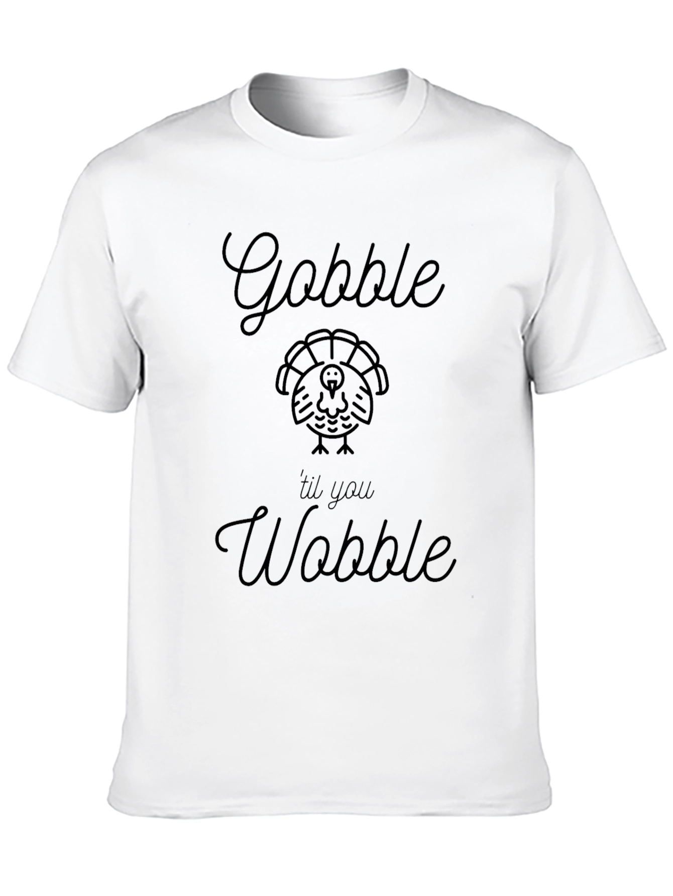 Gobble Til You Wobble Graphic Tee - Thanksgiving Shirt