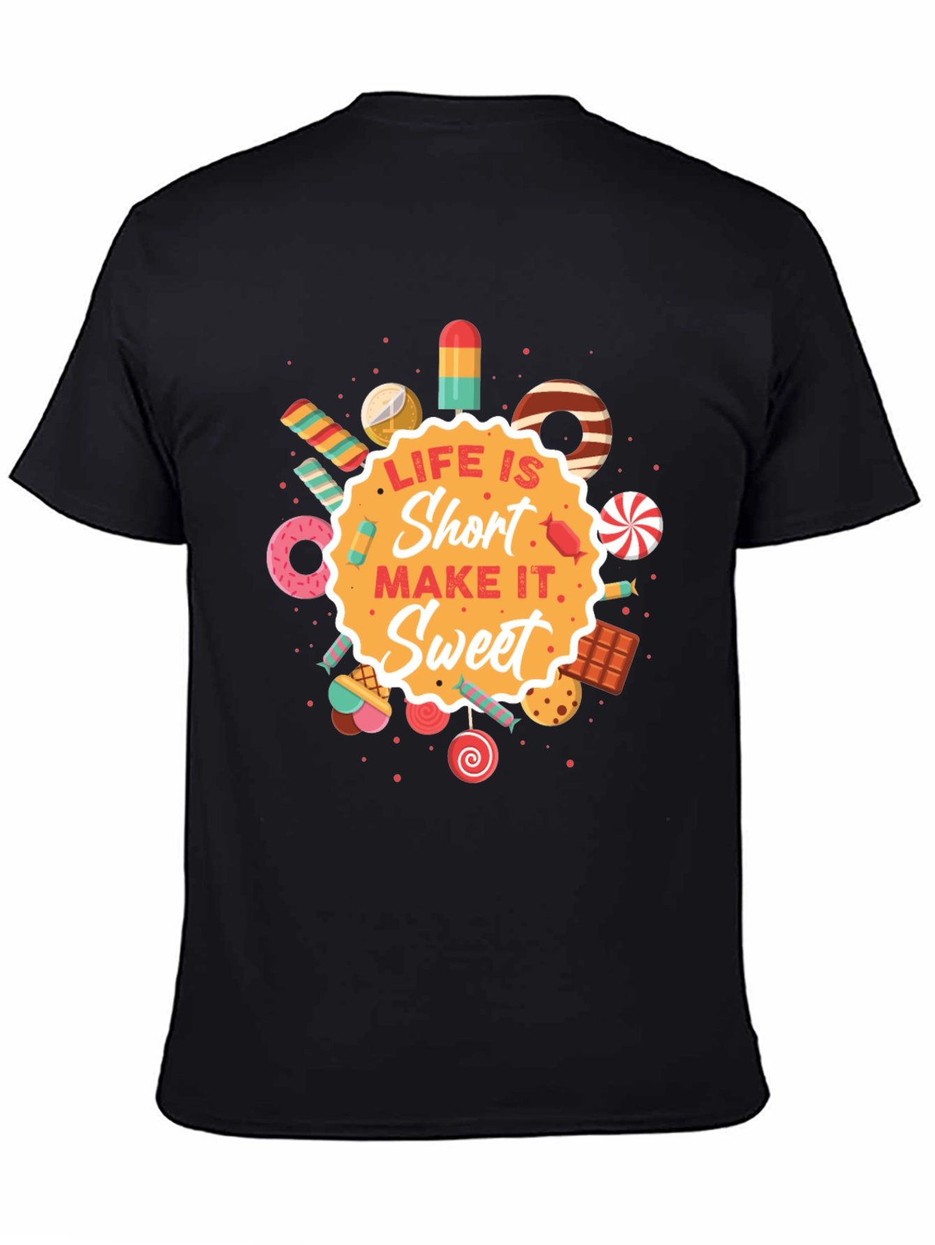 Life Is Short Sweet Graphic T-Shirt