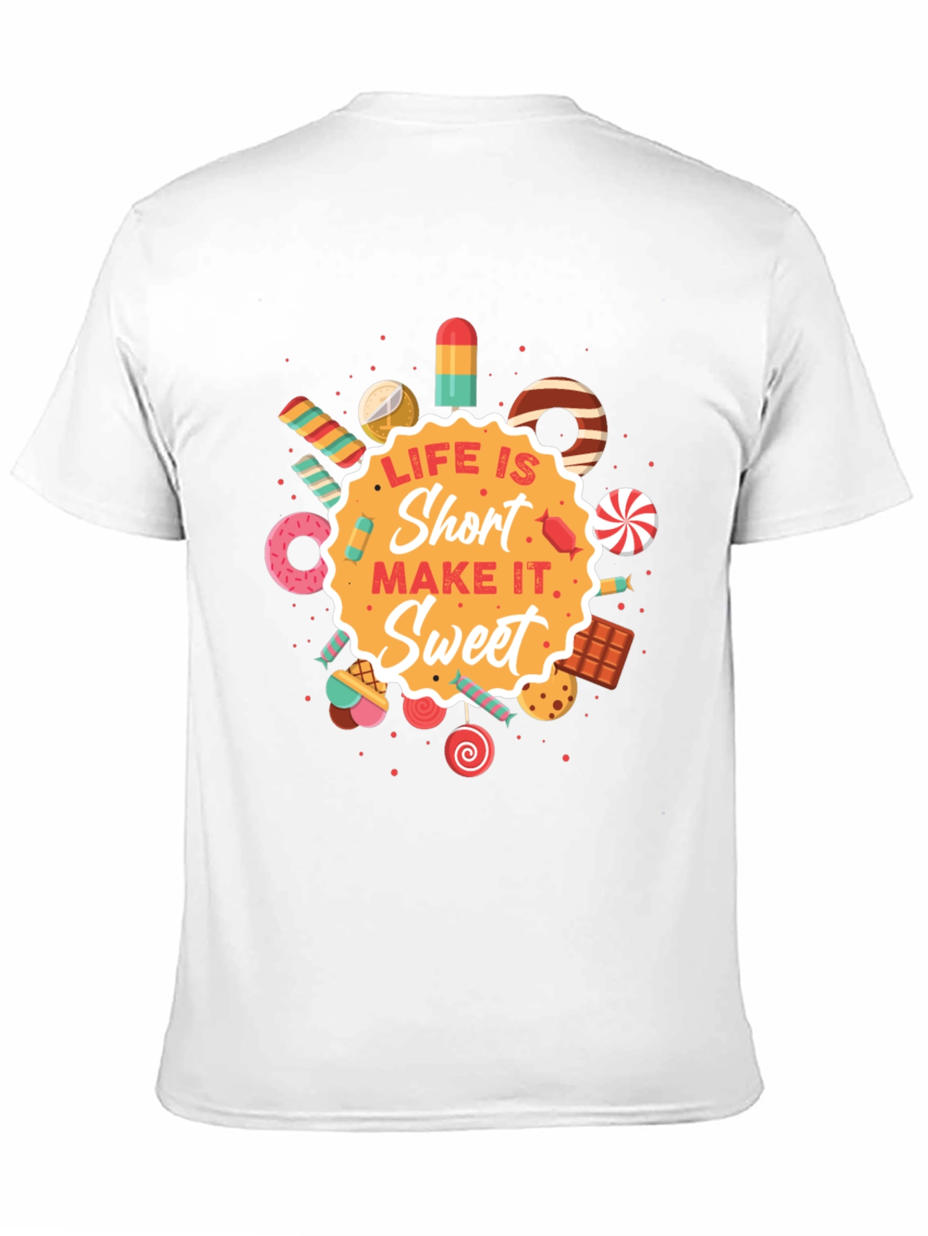Life Is Short Sweet Graphic T-Shirt