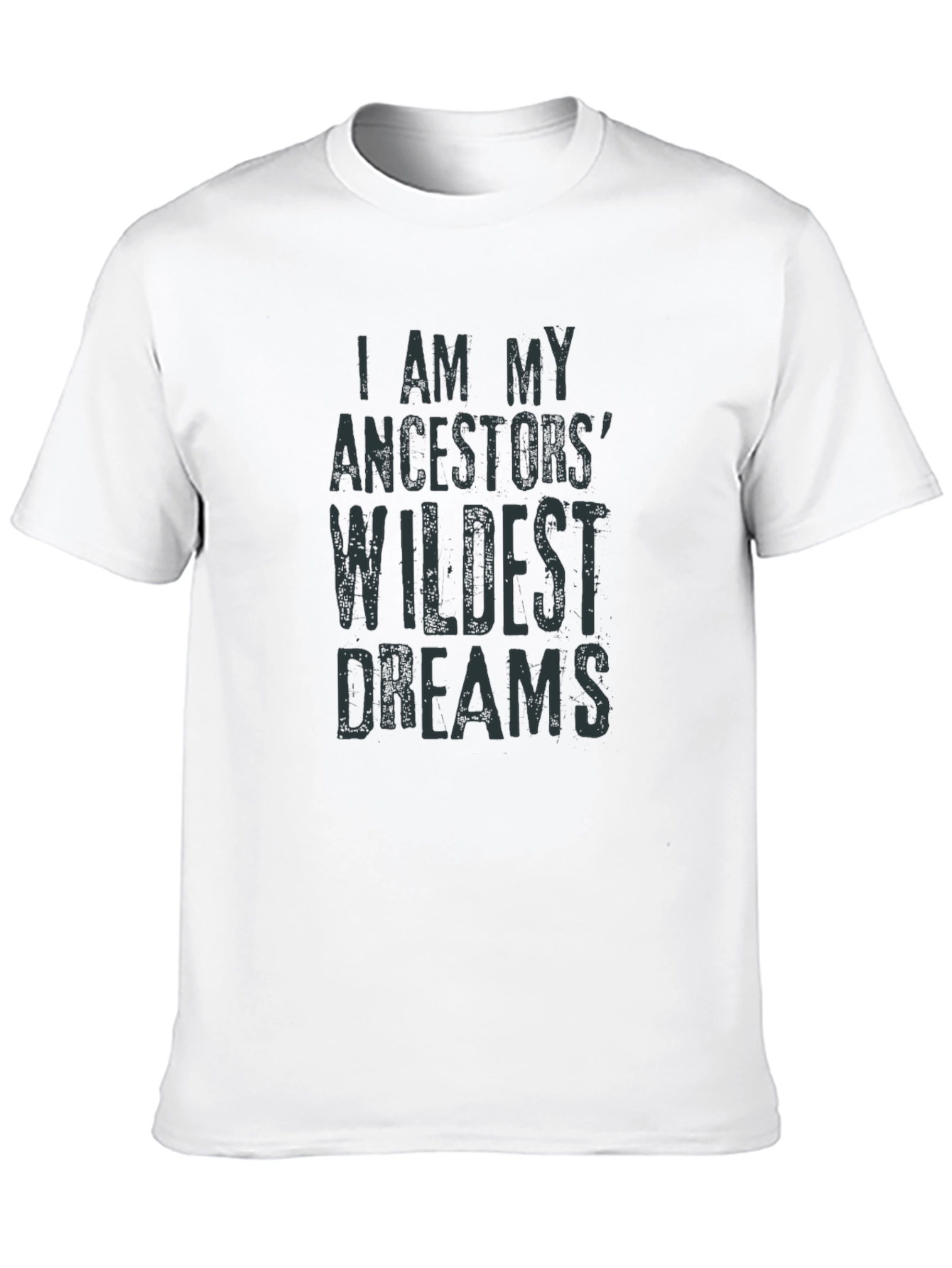 I Am My Ancestors Wildest Dreams Graphic Tee
