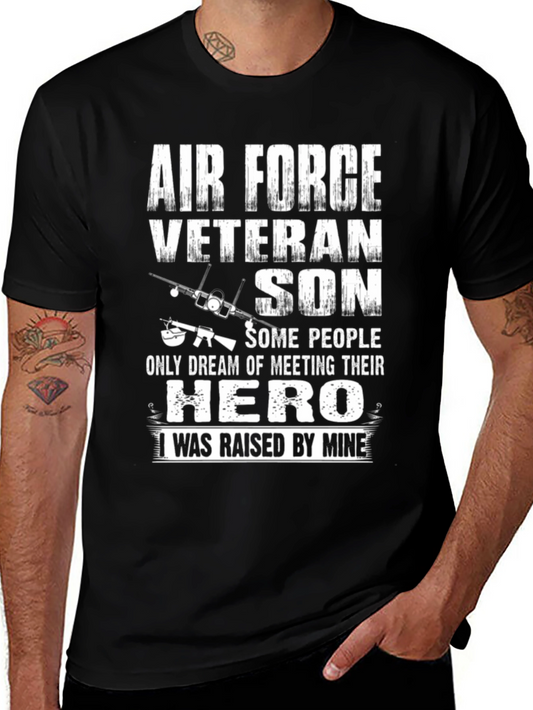 Air Force Veteran Son T-Shirt - Raised By A Hero