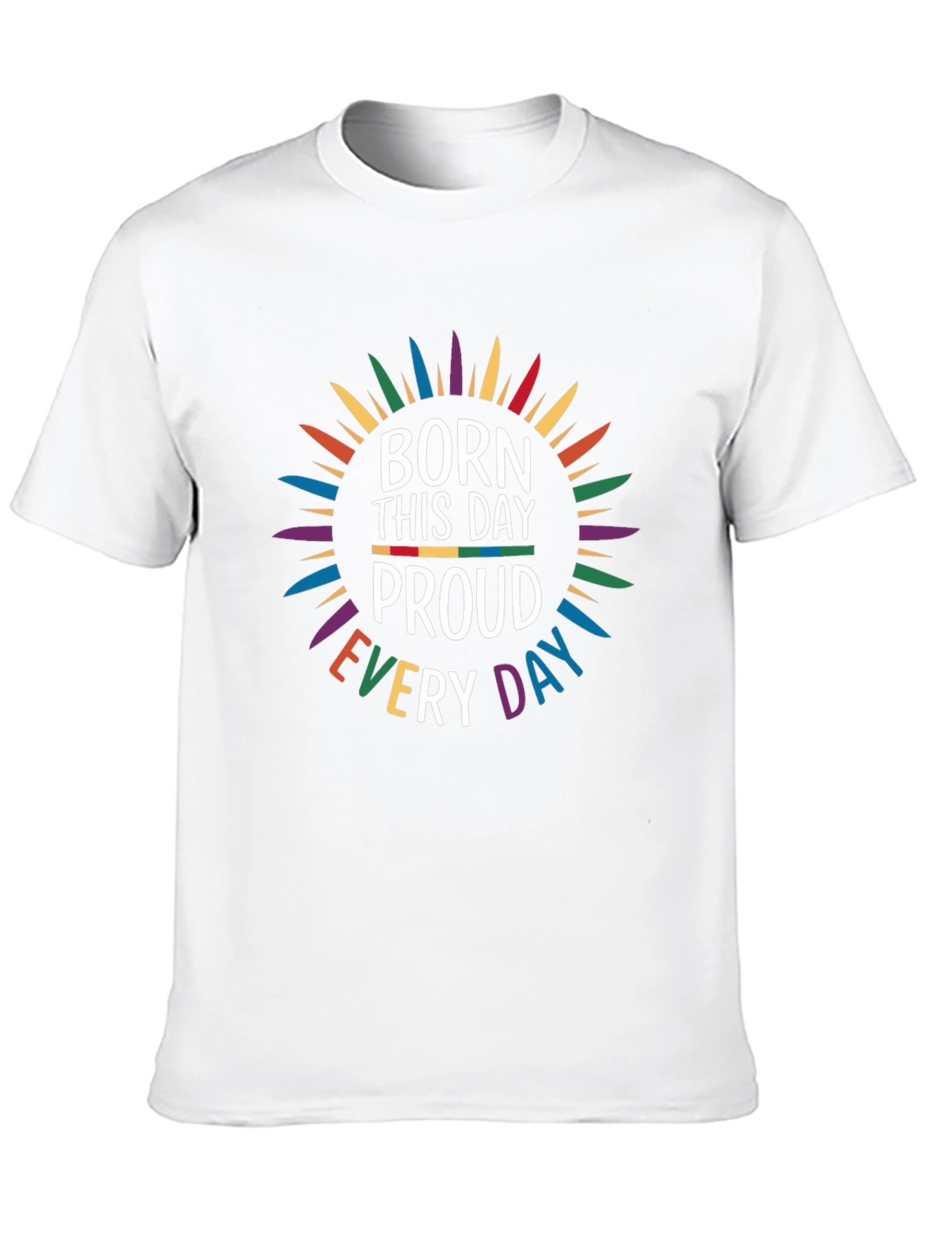 Born This Day Proud Every Day T-Shirt