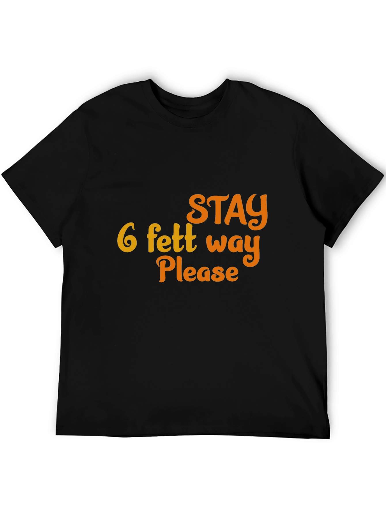 Stay 6 Feet Away Please Graphic Tee