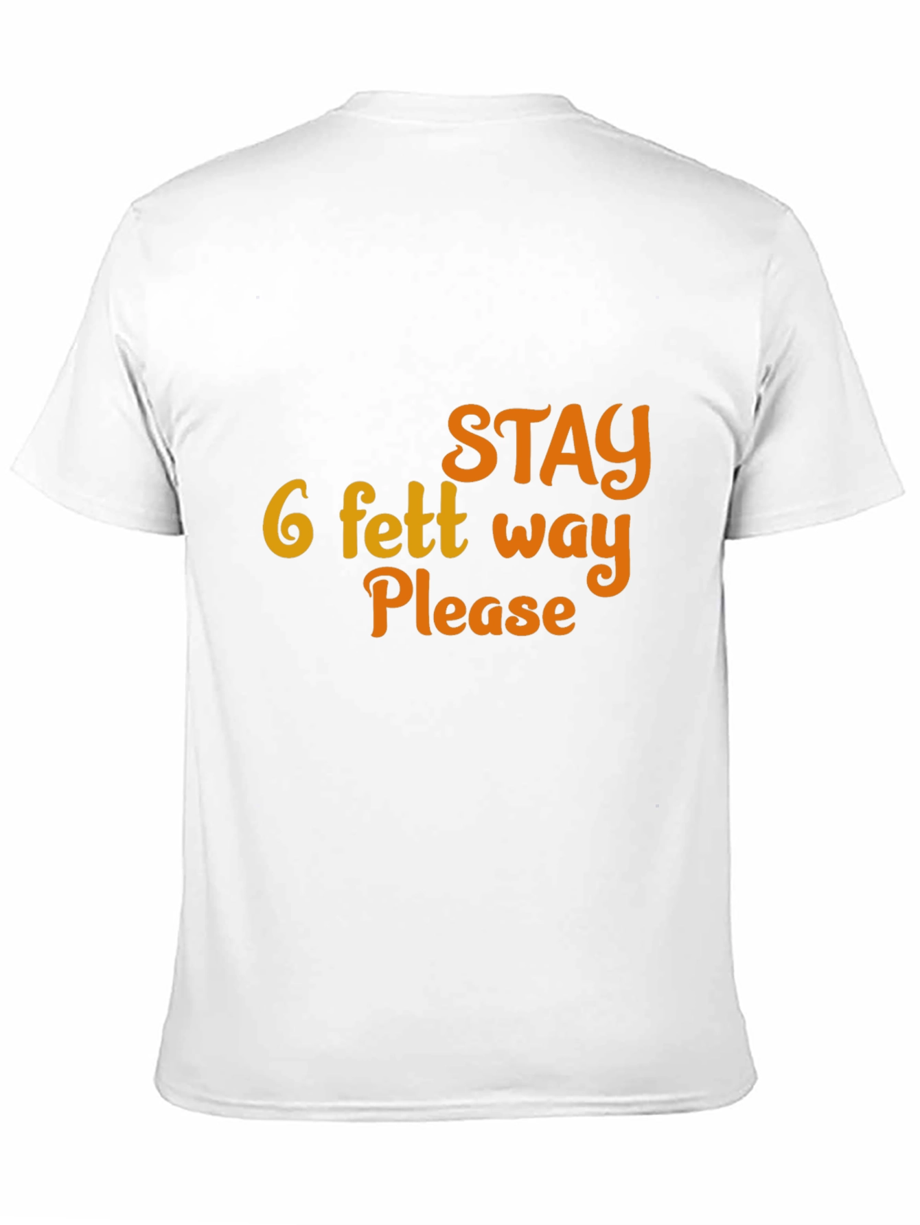 Stay 6 Feet Away Please Graphic Tee