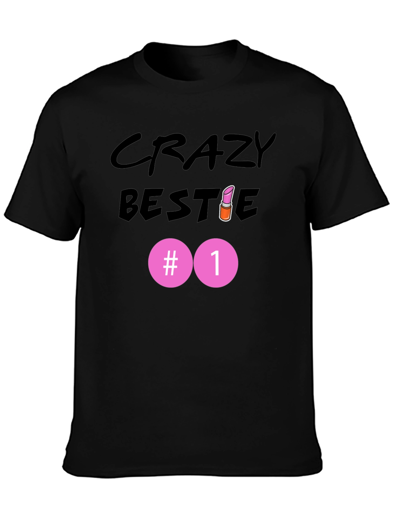 Crazy Bestie #1 Black T-Shirt