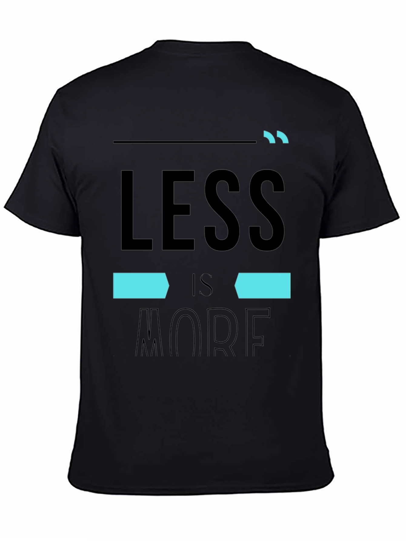 Minimalist Less is More Graphic T-Shirt