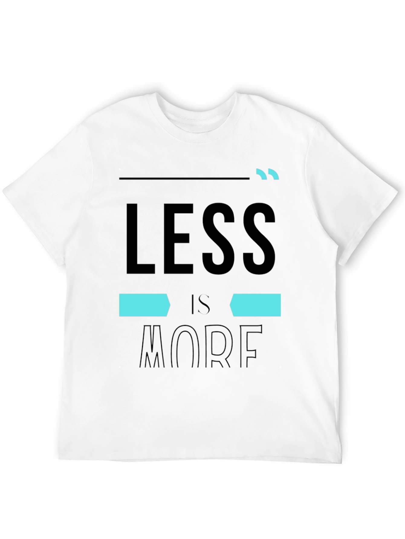 Minimalist Less is More Graphic T-Shirt