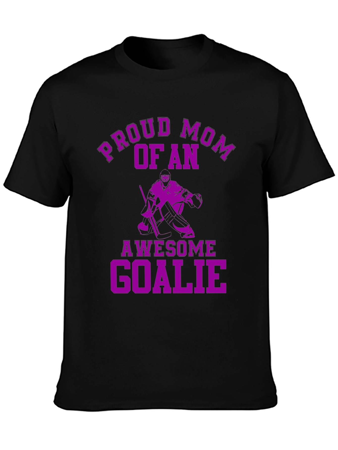 Proud Mom of an Awesome Goalie T-Shirt