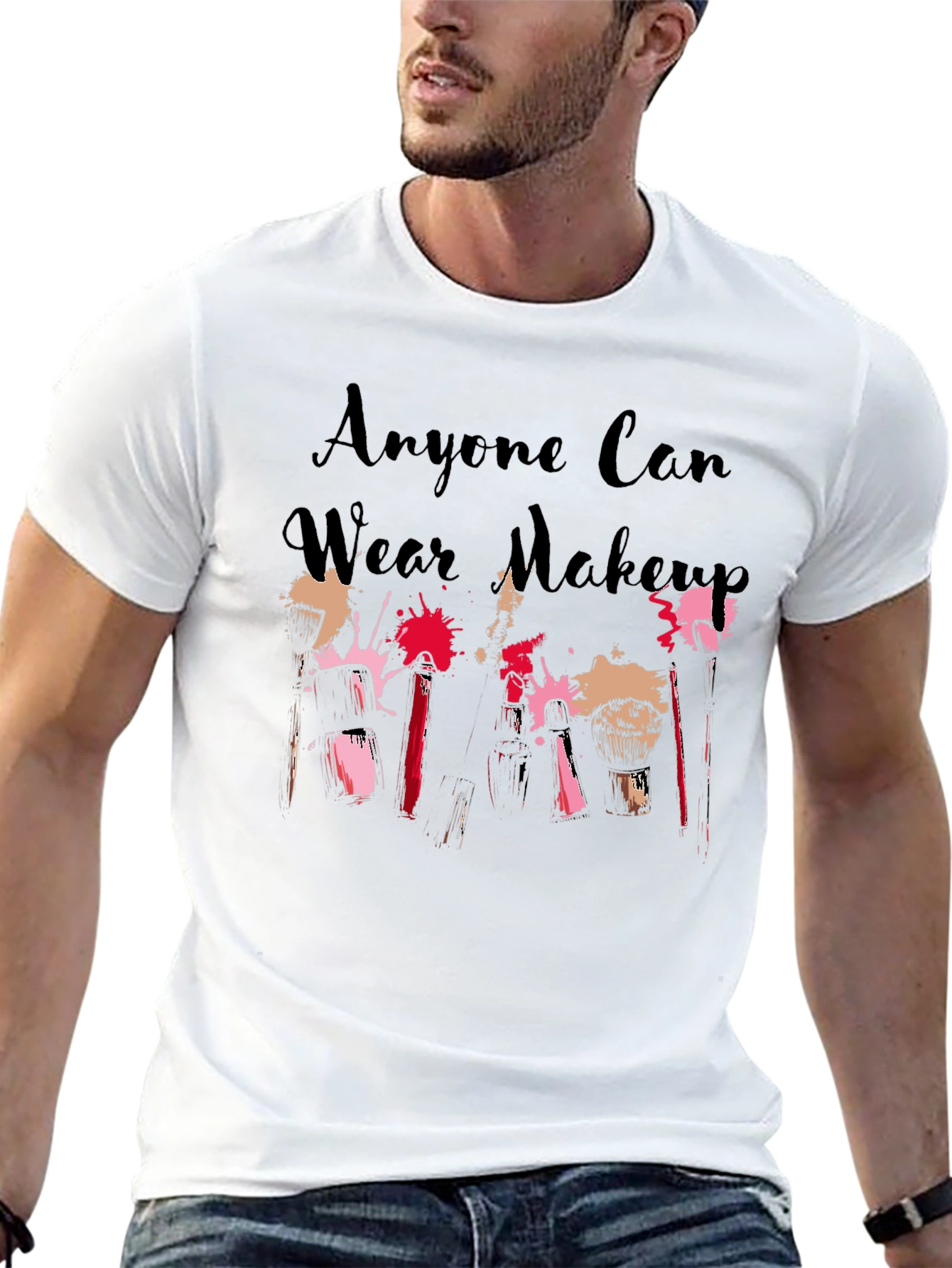 Anyone Can Wear Makeup Black T-Shirt