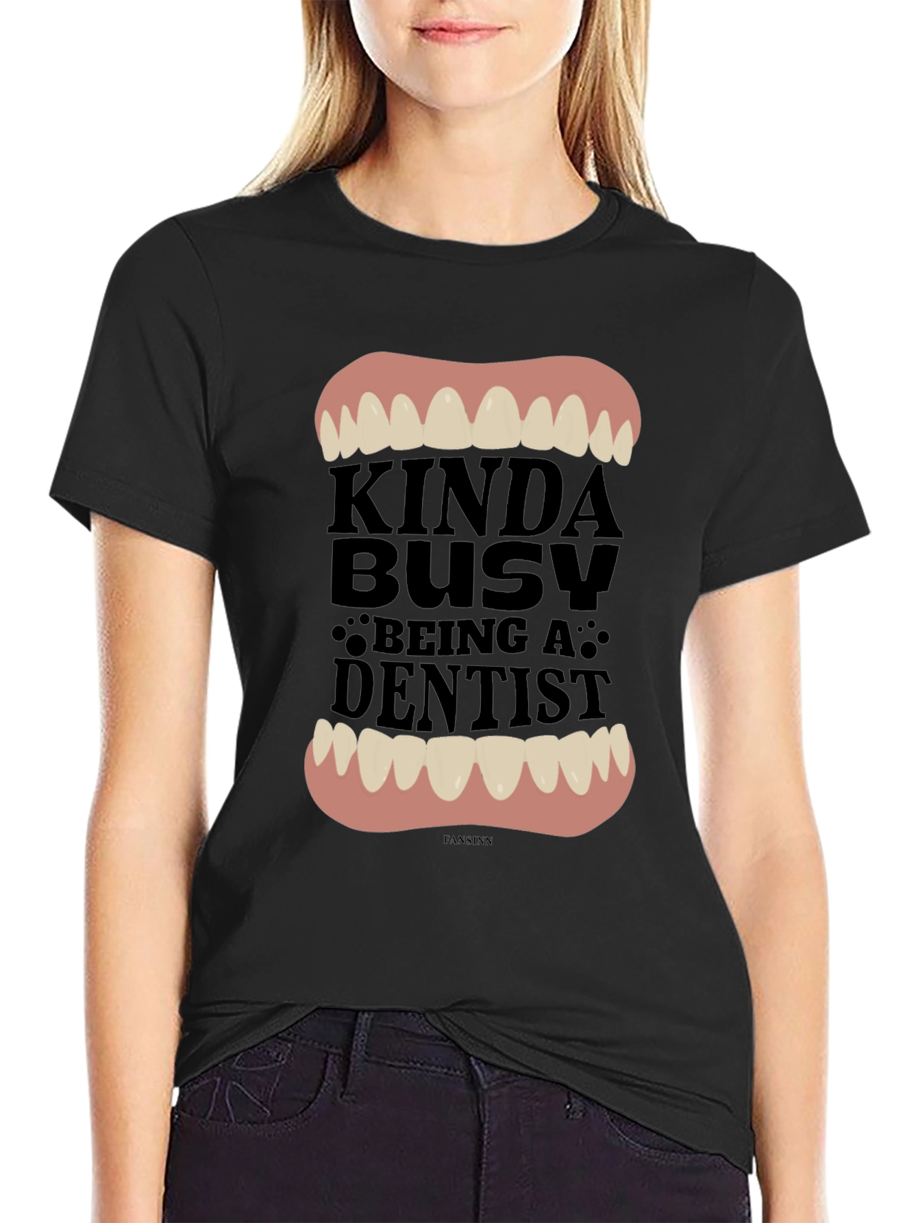 Kinda Busy Being A Dentist Graphic Tee