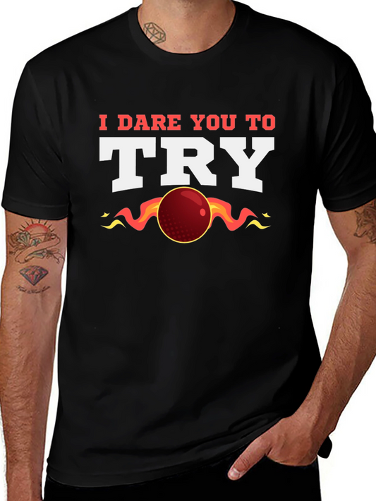 I Dare You to Try T-Shirt