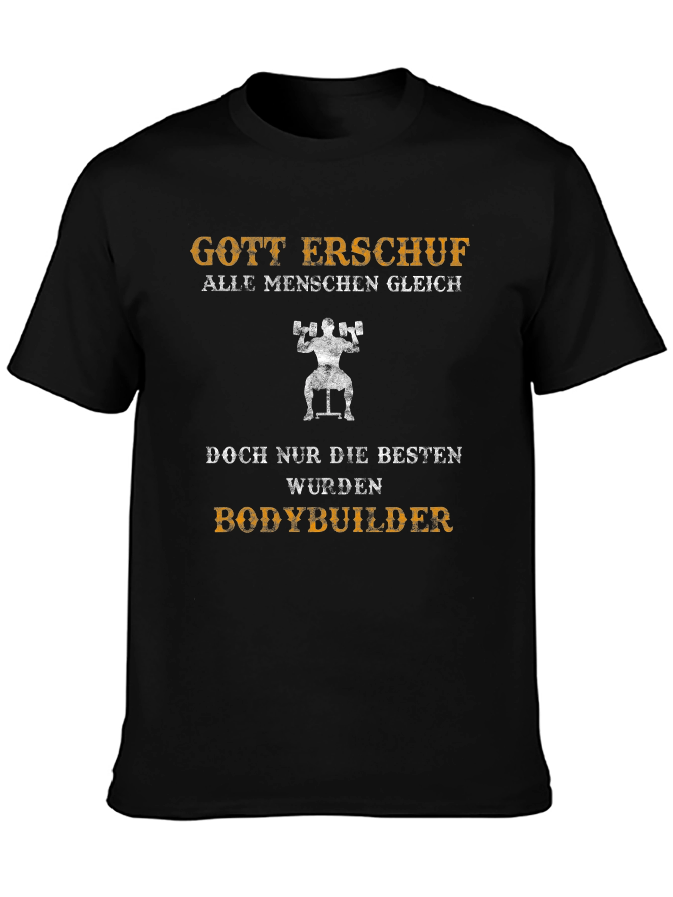 Bodybuilding T-Shirt - Gott Erschuf