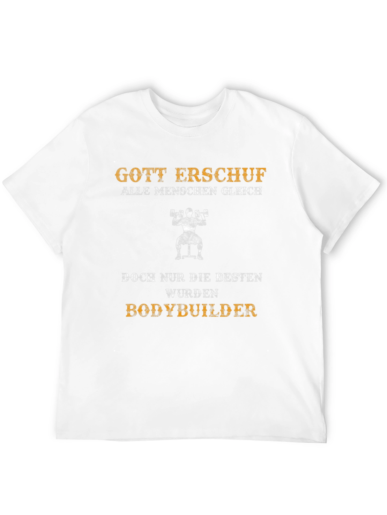 Bodybuilding T-Shirt - Gott Erschuf