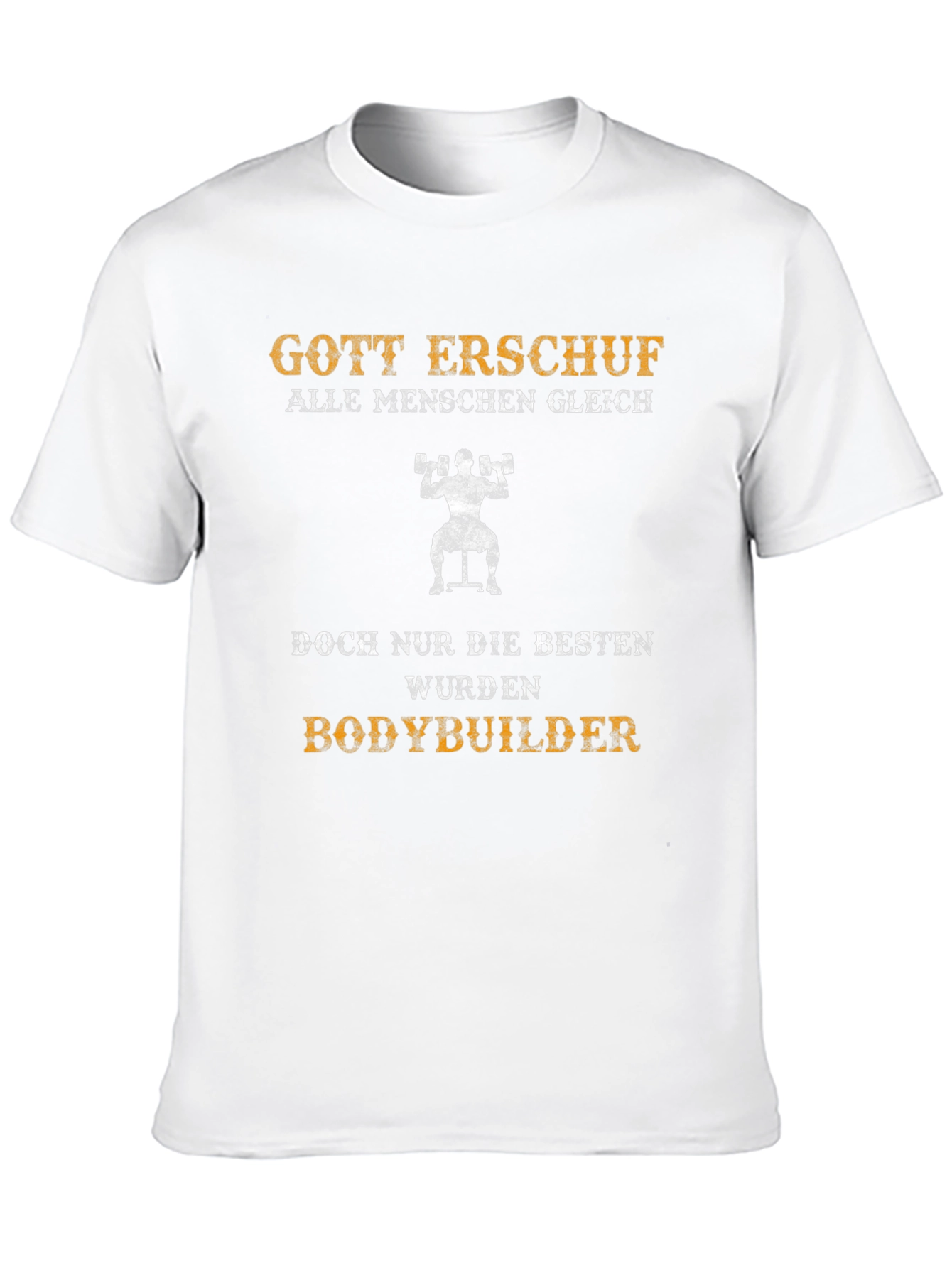 Bodybuilding T-Shirt - Gott Erschuf