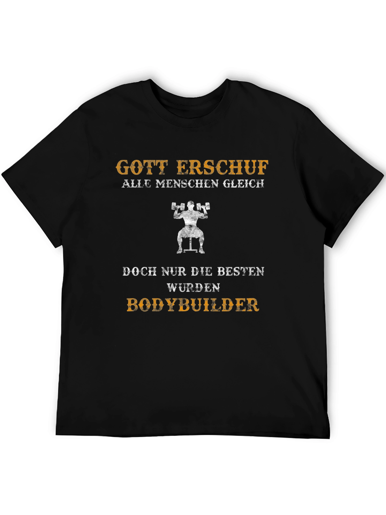 Bodybuilding T-Shirt - Gott Erschuf