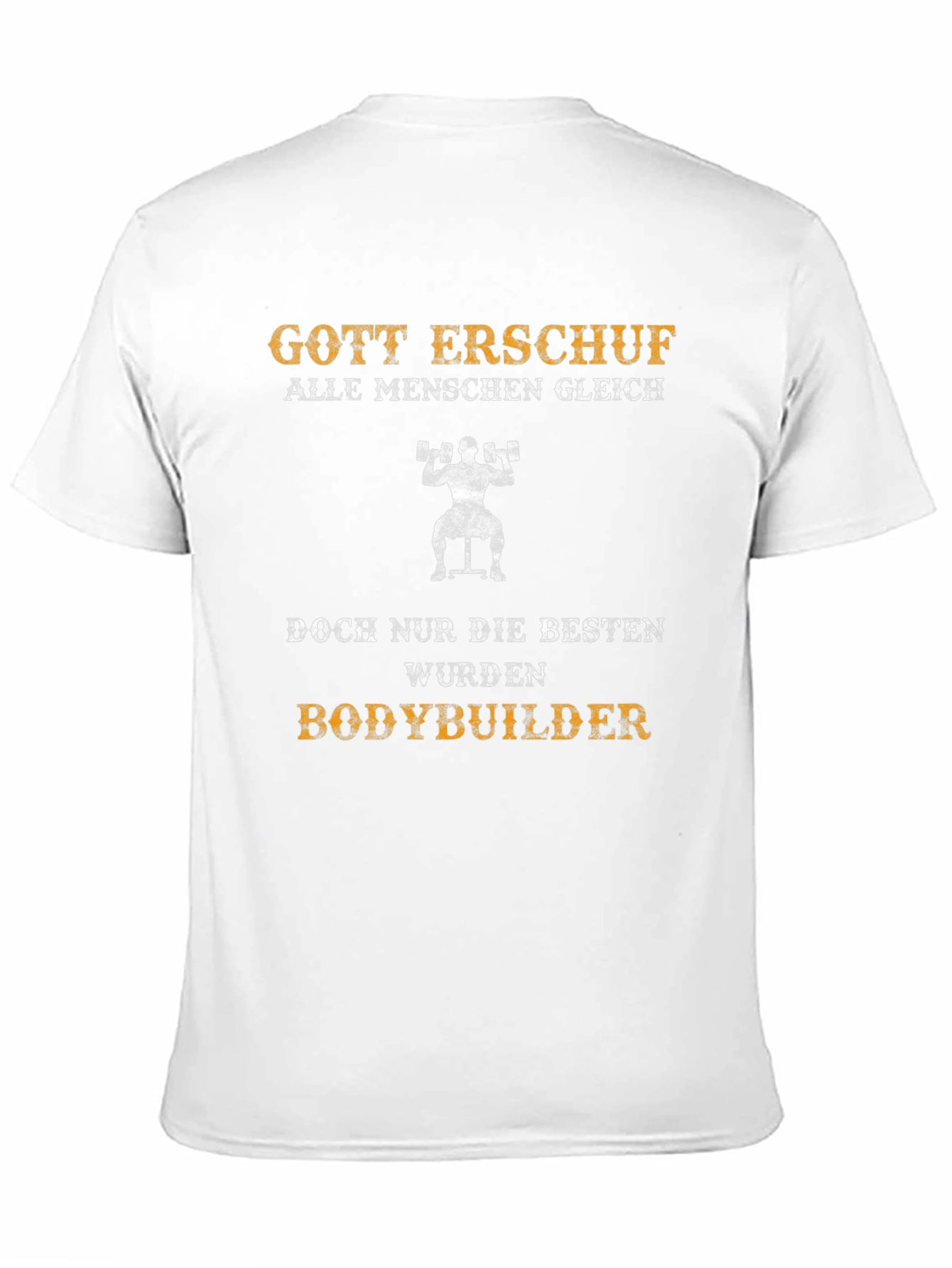 Bodybuilding T-Shirt - Gott Erschuf