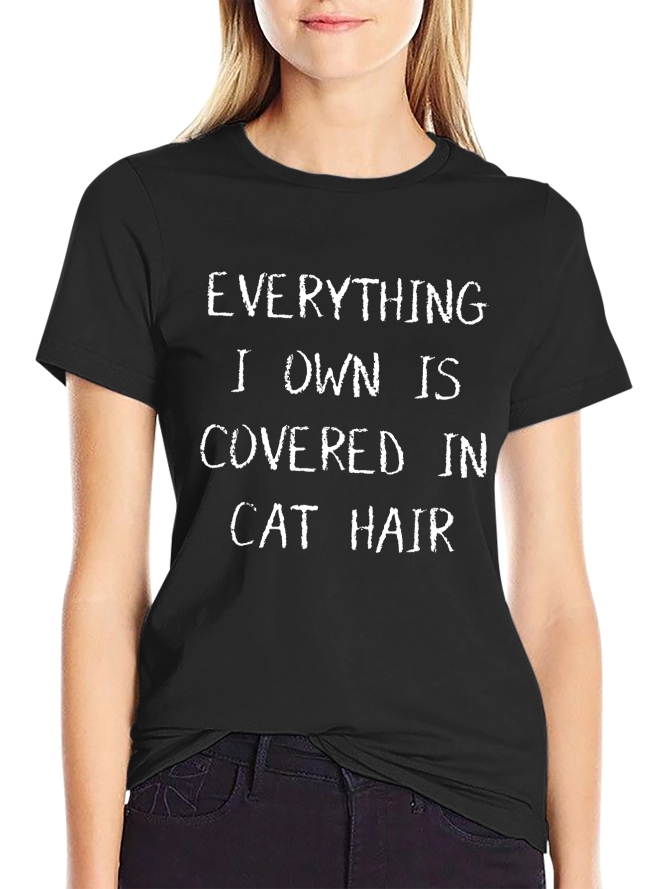 Everything I Own Covered in Cat Hair T-Shirt