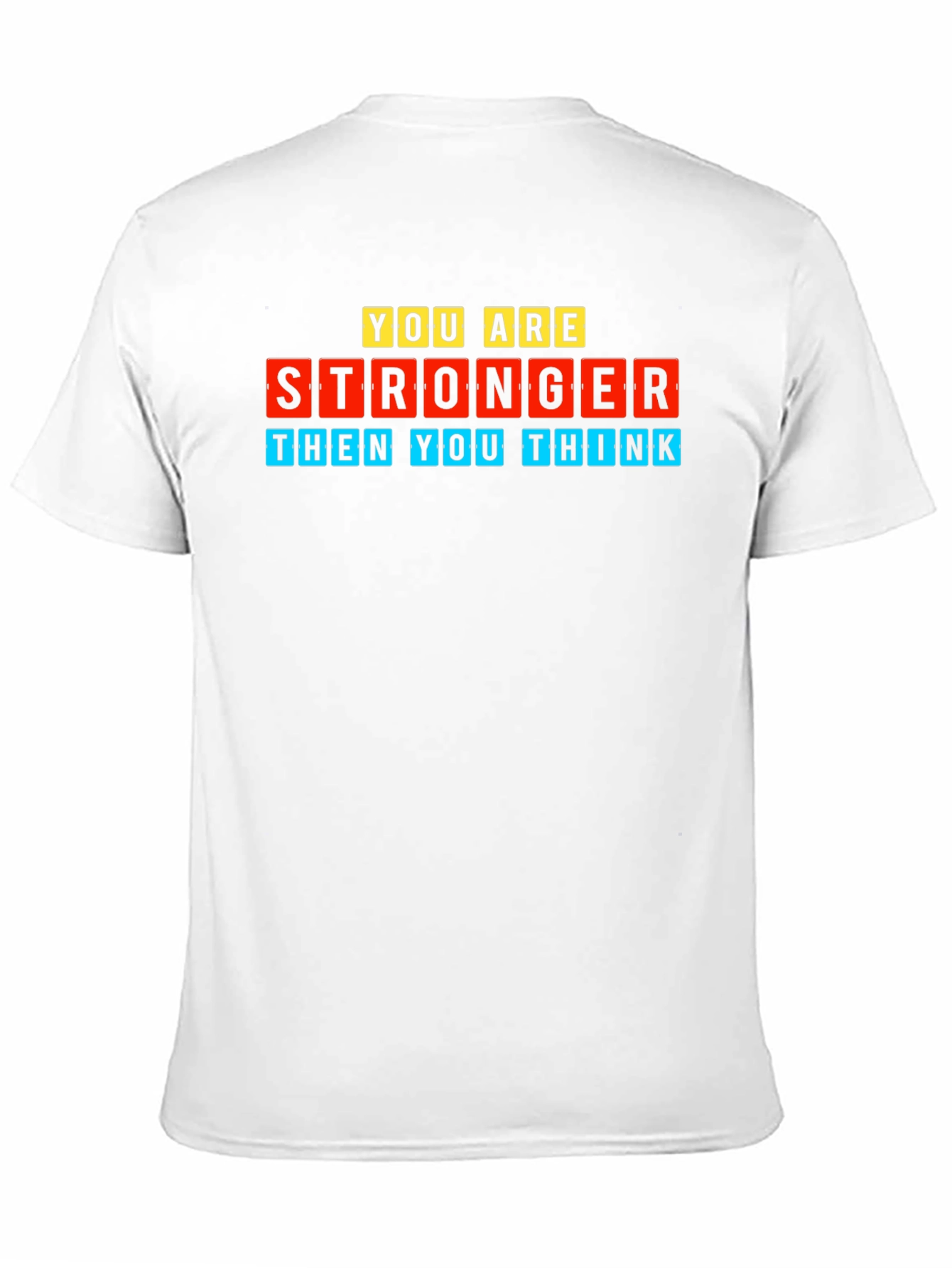 You Are Stronger Motivational Graphic Tee
