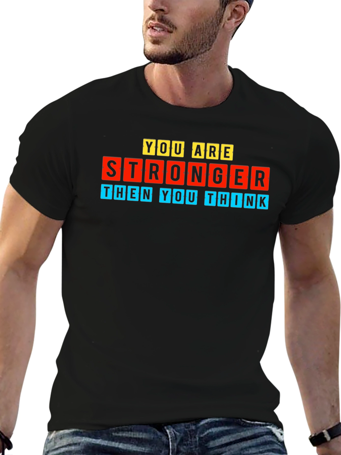 You Are Stronger Motivational Graphic Tee