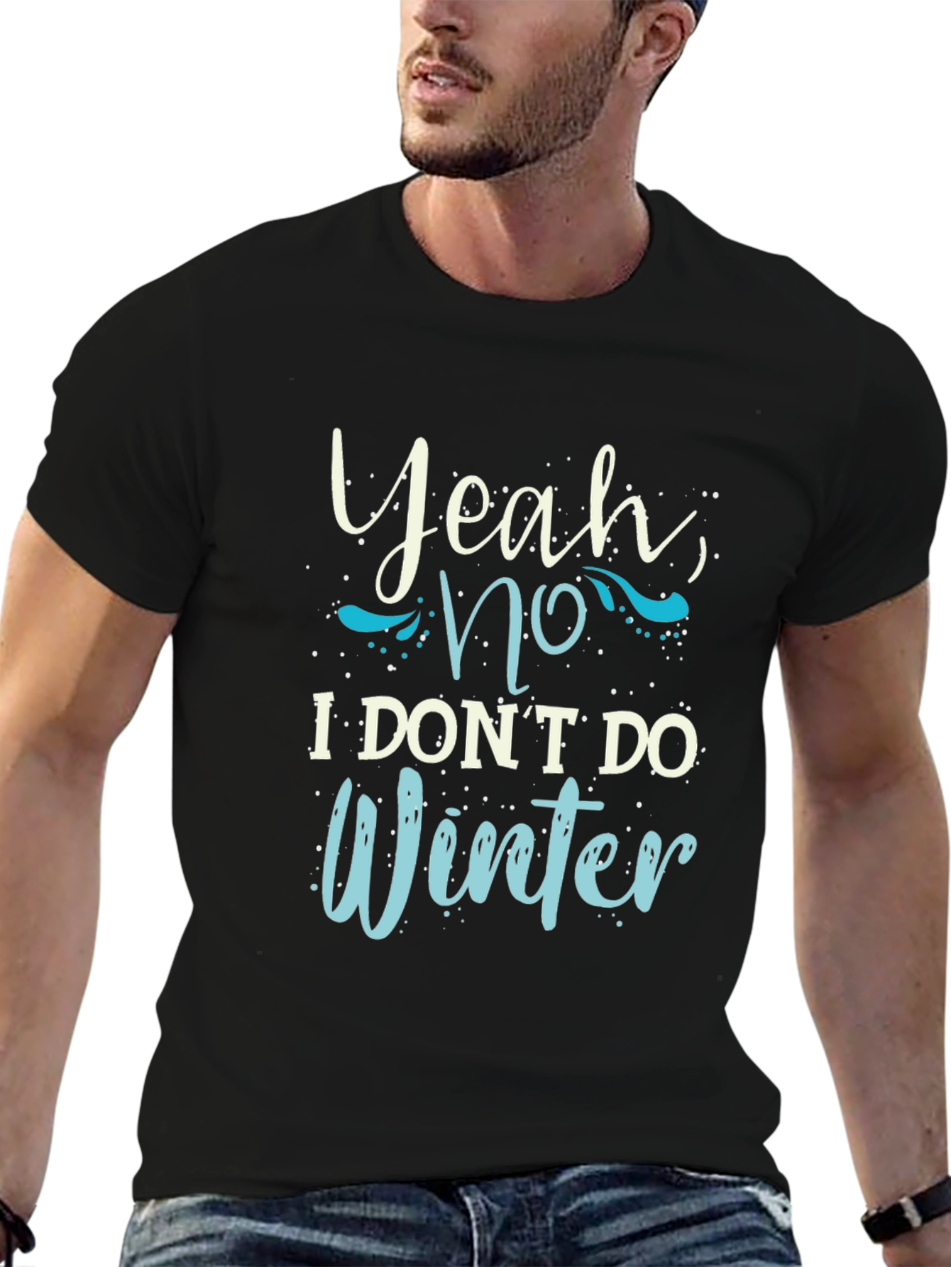 Funny I Dont Do Winter Graphic Tee
