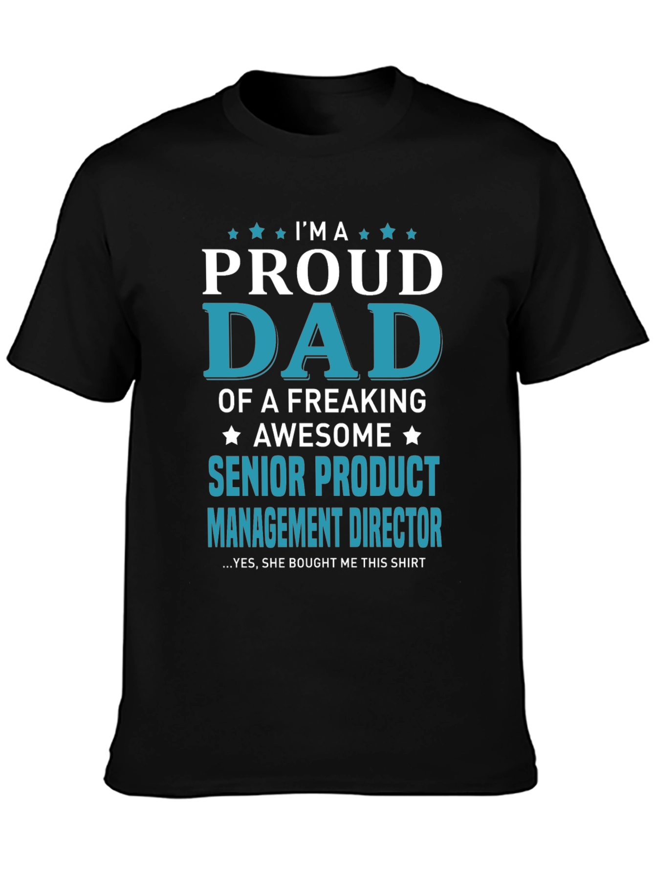 Proud Senior Product Management Director Dad T-Shirt