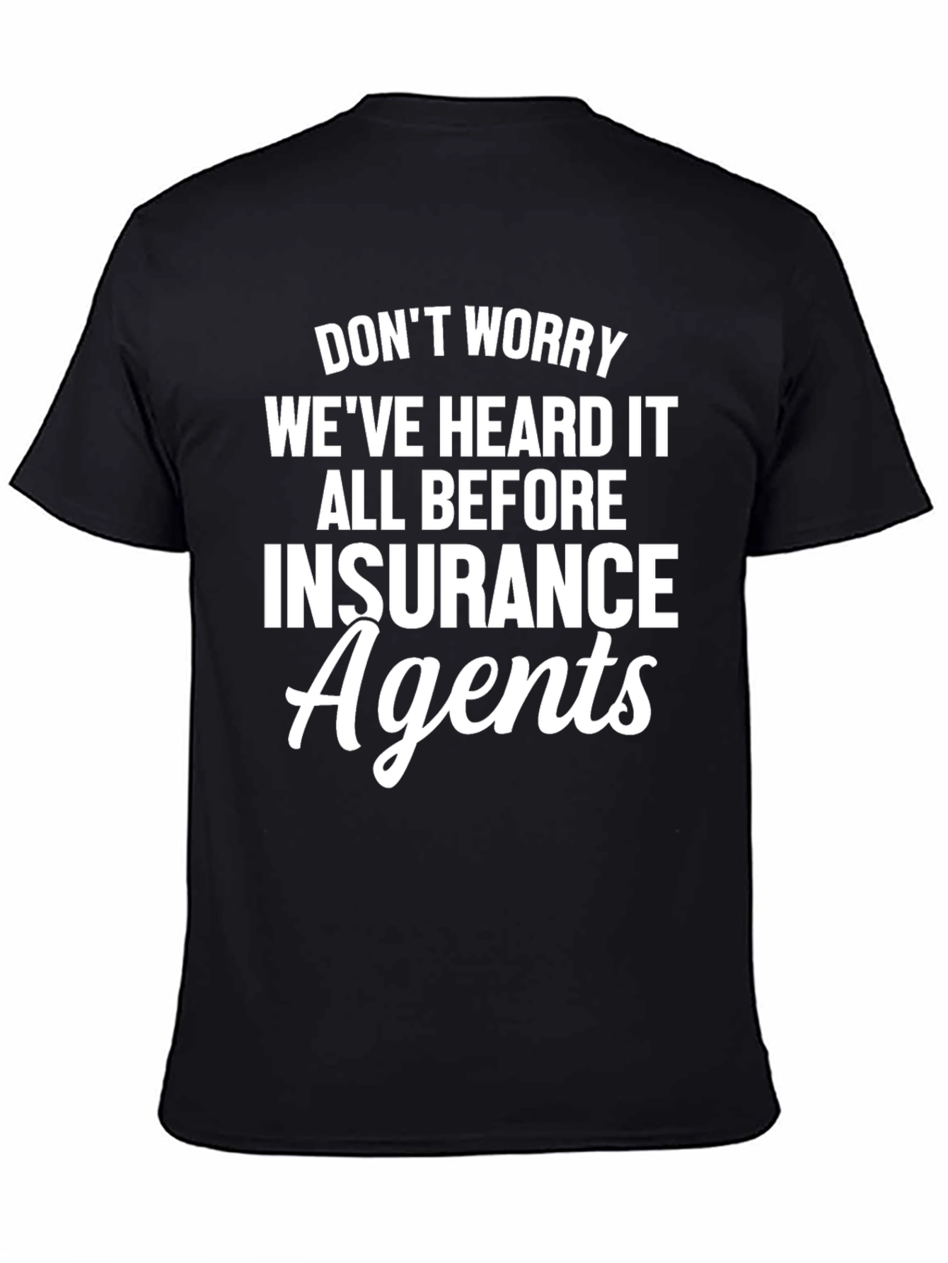 Insurance Agents Funny Graphic T-Shirt - Black