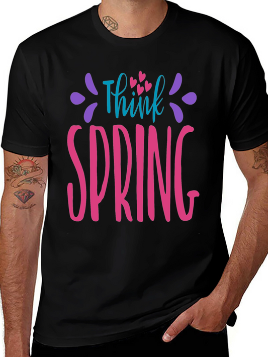 Think Spring Graphic T-Shirt - Soft & Stylish