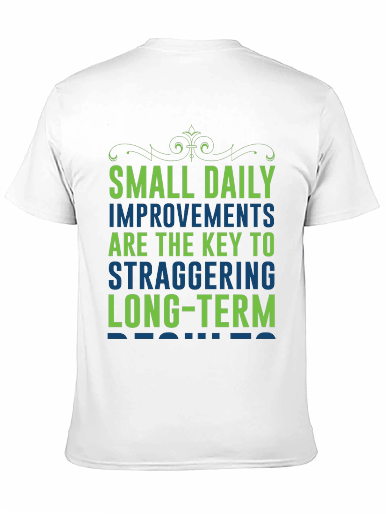 Motivational T-Shirt: Small Daily Improvements