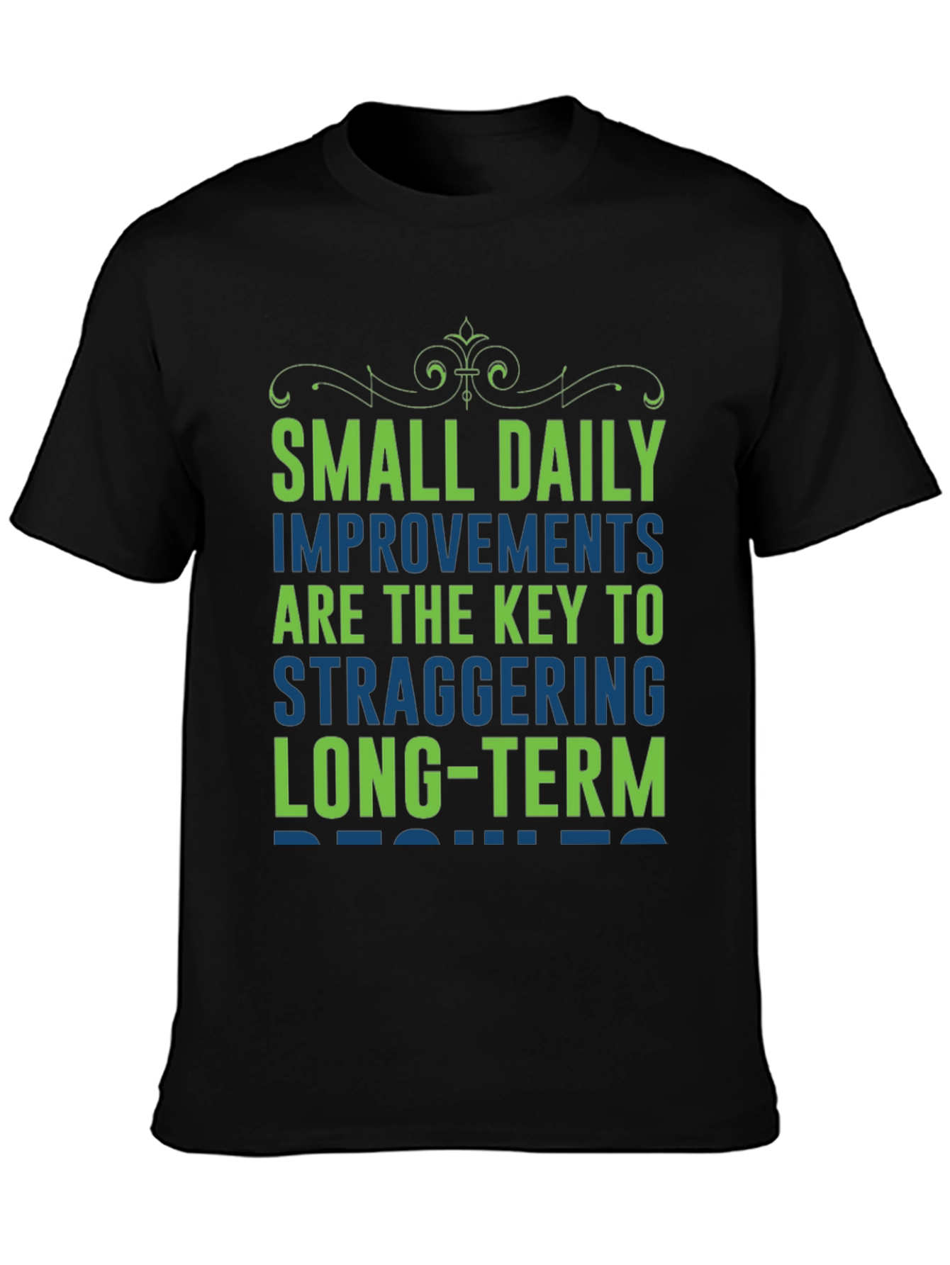 Motivational T-Shirt: Small Daily Improvements