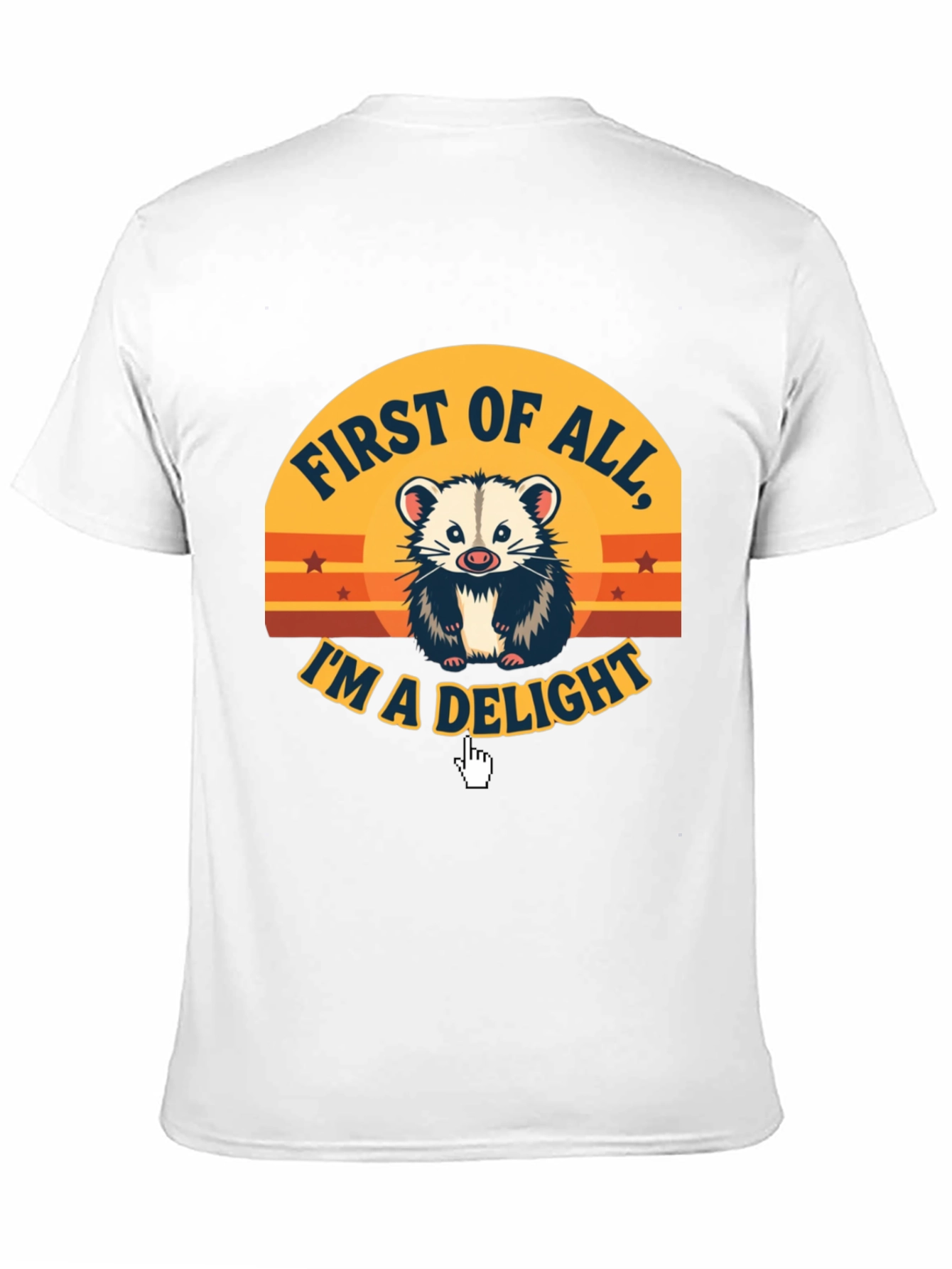 First of All Im a Delight T-Shirt