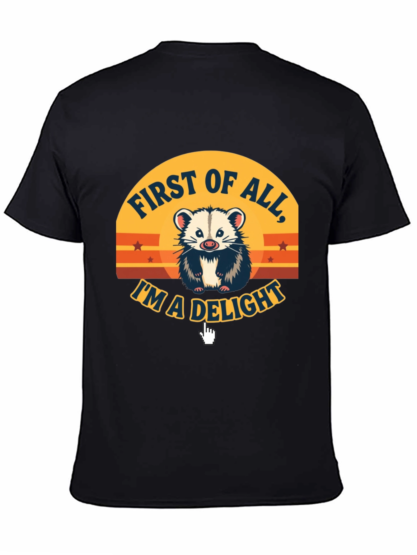 First of All Im a Delight T-Shirt