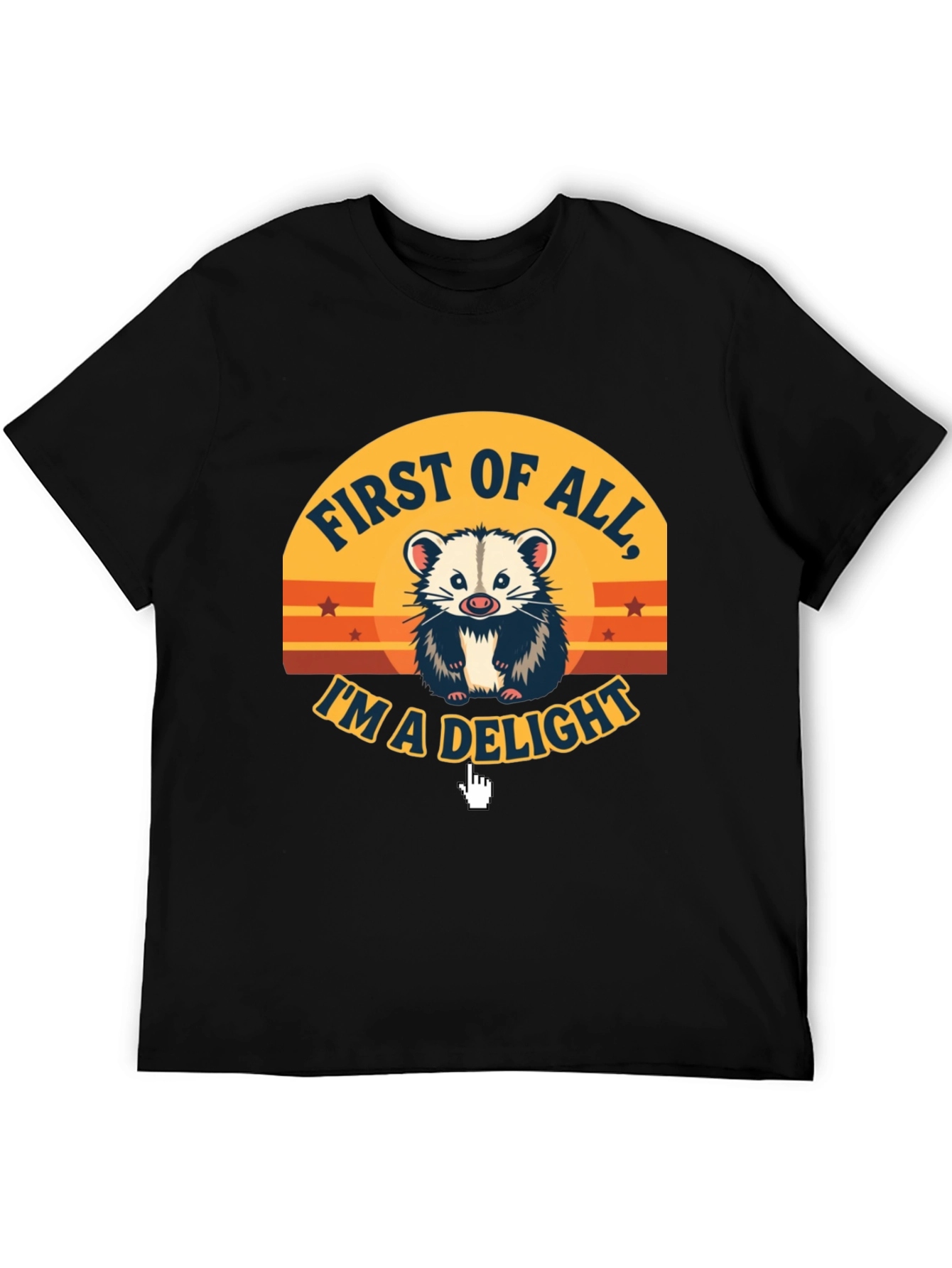 First of All Im a Delight T-Shirt