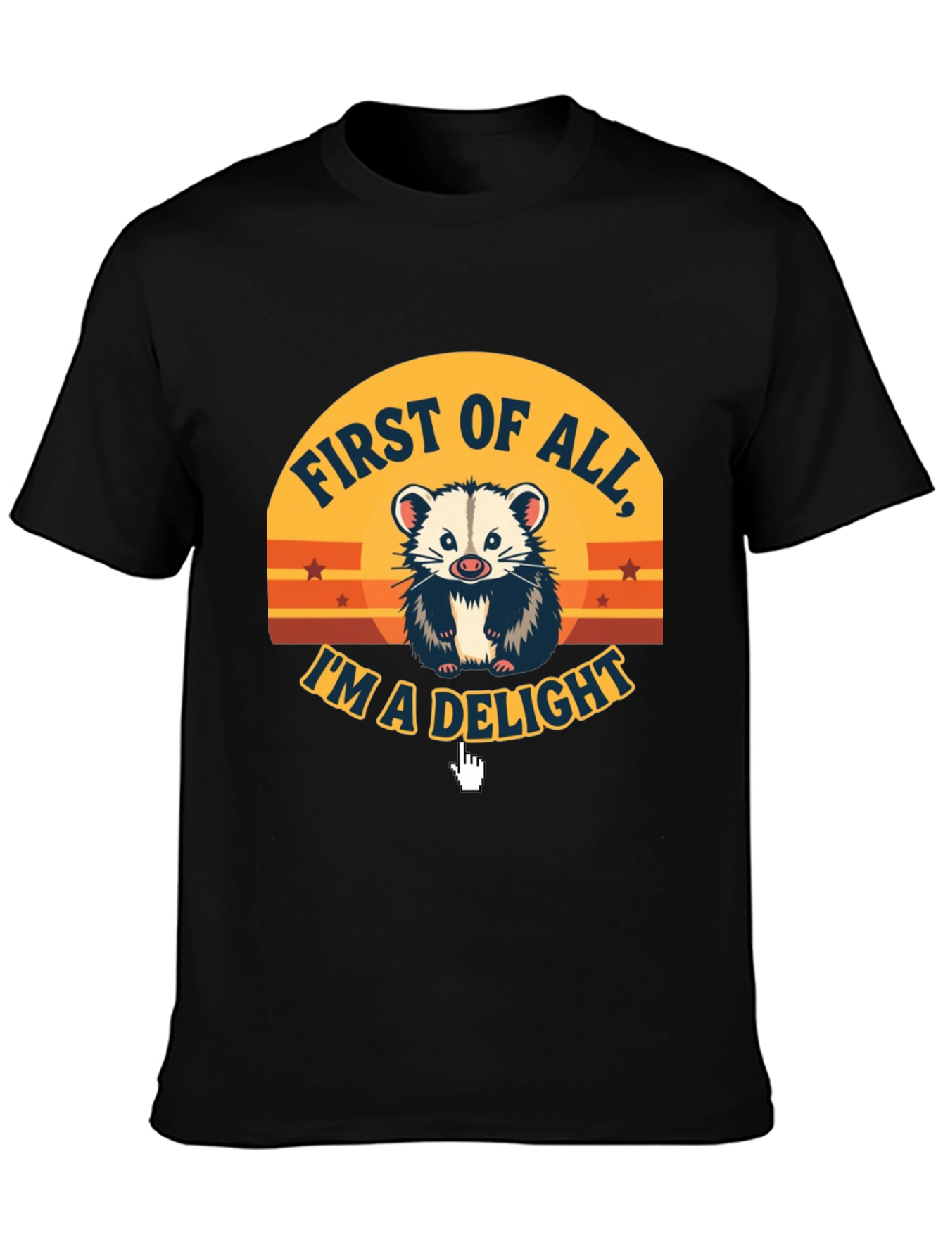 First of All Im a Delight T-Shirt