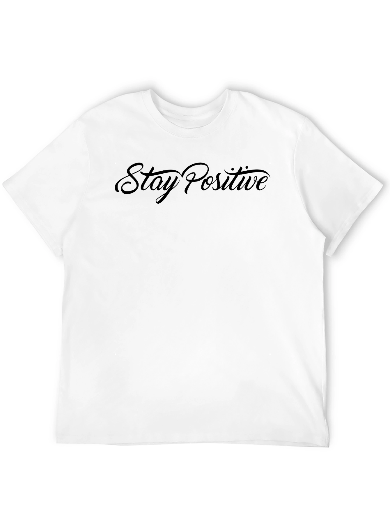 Stay Positive Graphic T-Shirt - Unisex