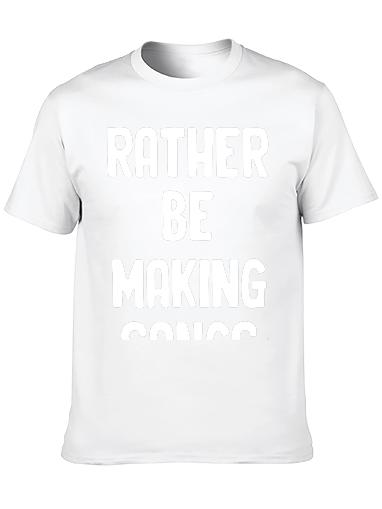 Rather Be Making Songs T-Shirt