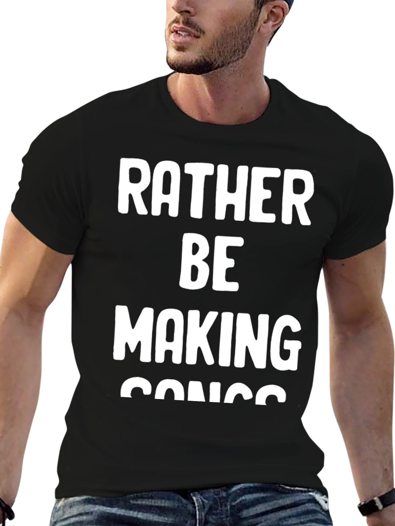 Rather Be Making Songs T-Shirt