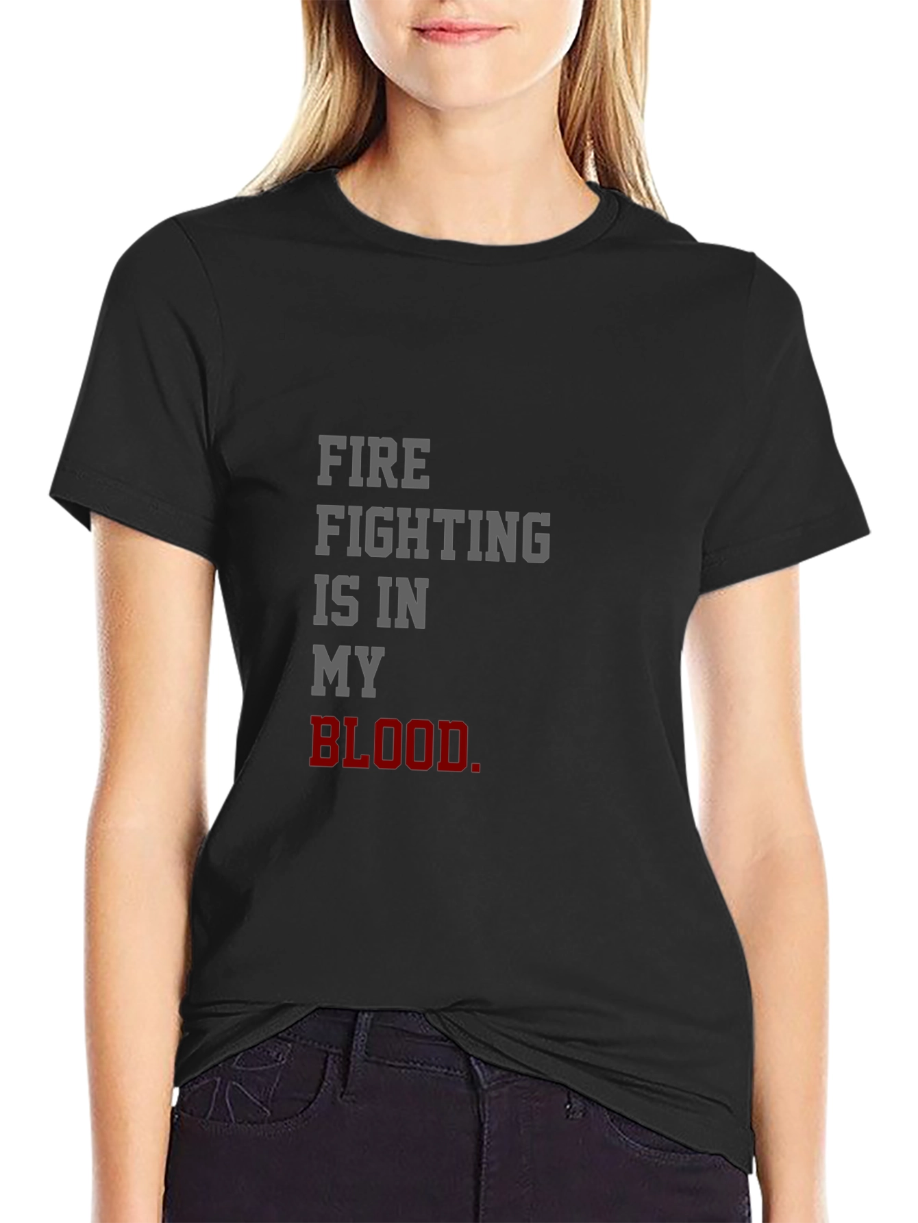 Firefighting Is In My Blood T-Shirt