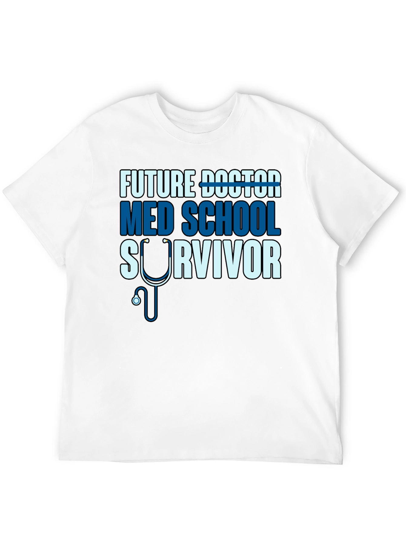Future Doctor Med School Survivor T-Shirt
