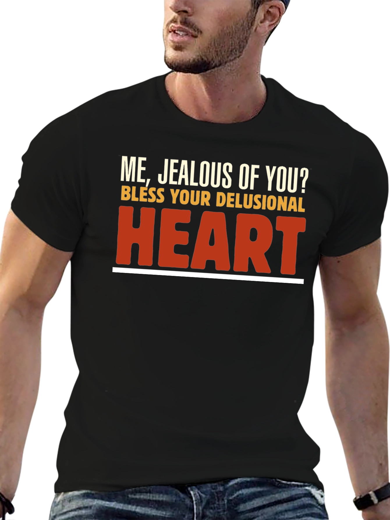 Funny Sarcastic Graphic Tee - Bless Your Delusional Heart