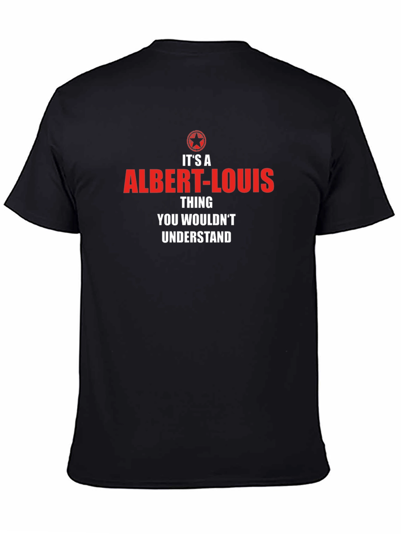 Albert-Louis Thing T-Shirt: You Wouldnt Understand
