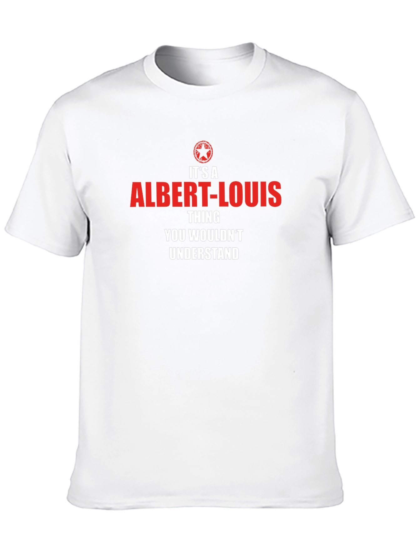 Albert-Louis Thing T-Shirt: You Wouldnt Understand