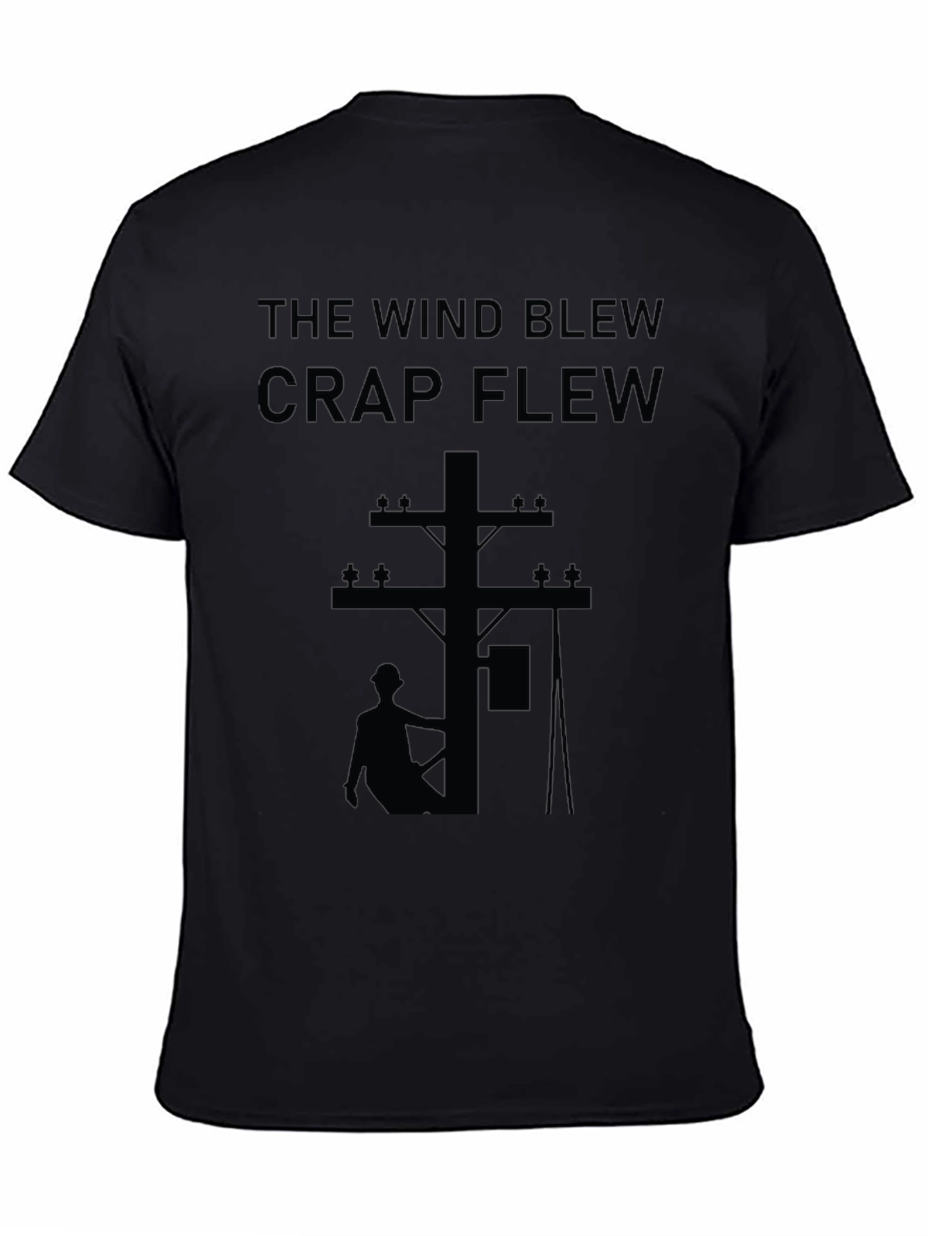 The Wind Blew Crap Flew T-Shirt
