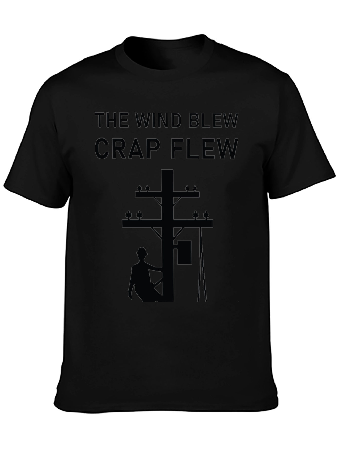 The Wind Blew Crap Flew T-Shirt