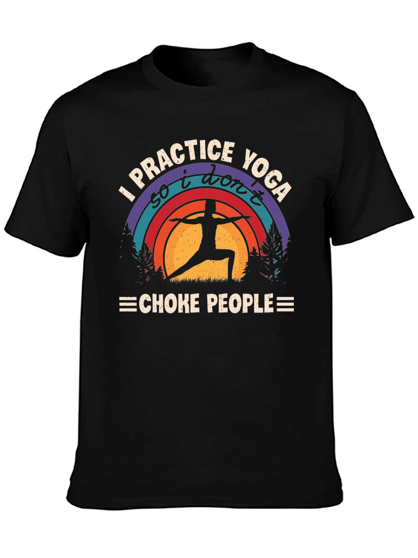 Yoga Practice T-Shirt - Dont Choke People Graphic Tee