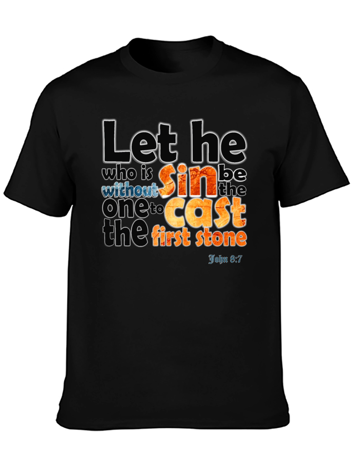 Let He Who is Without Sin T-Shirt