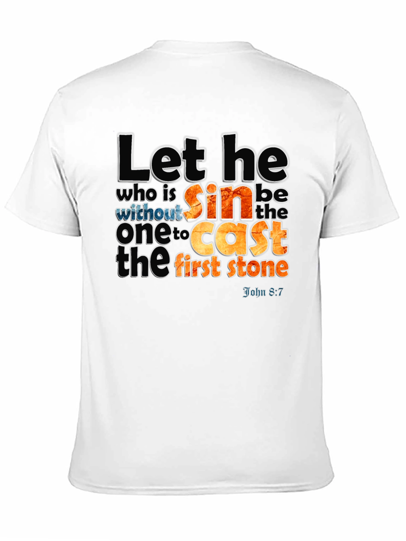 Let He Who is Without Sin T-Shirt
