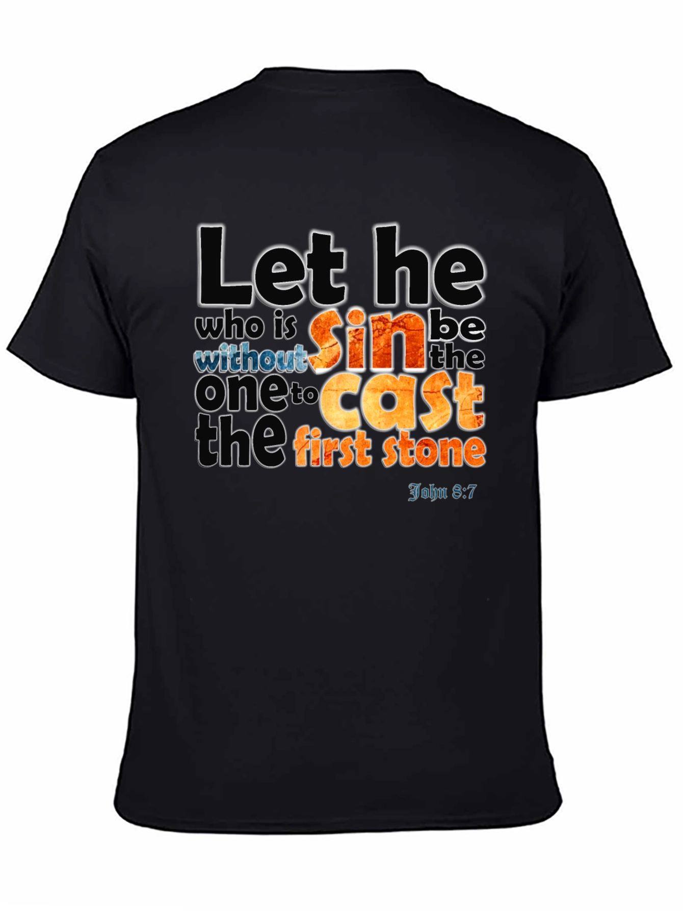 Let He Who is Without Sin T-Shirt