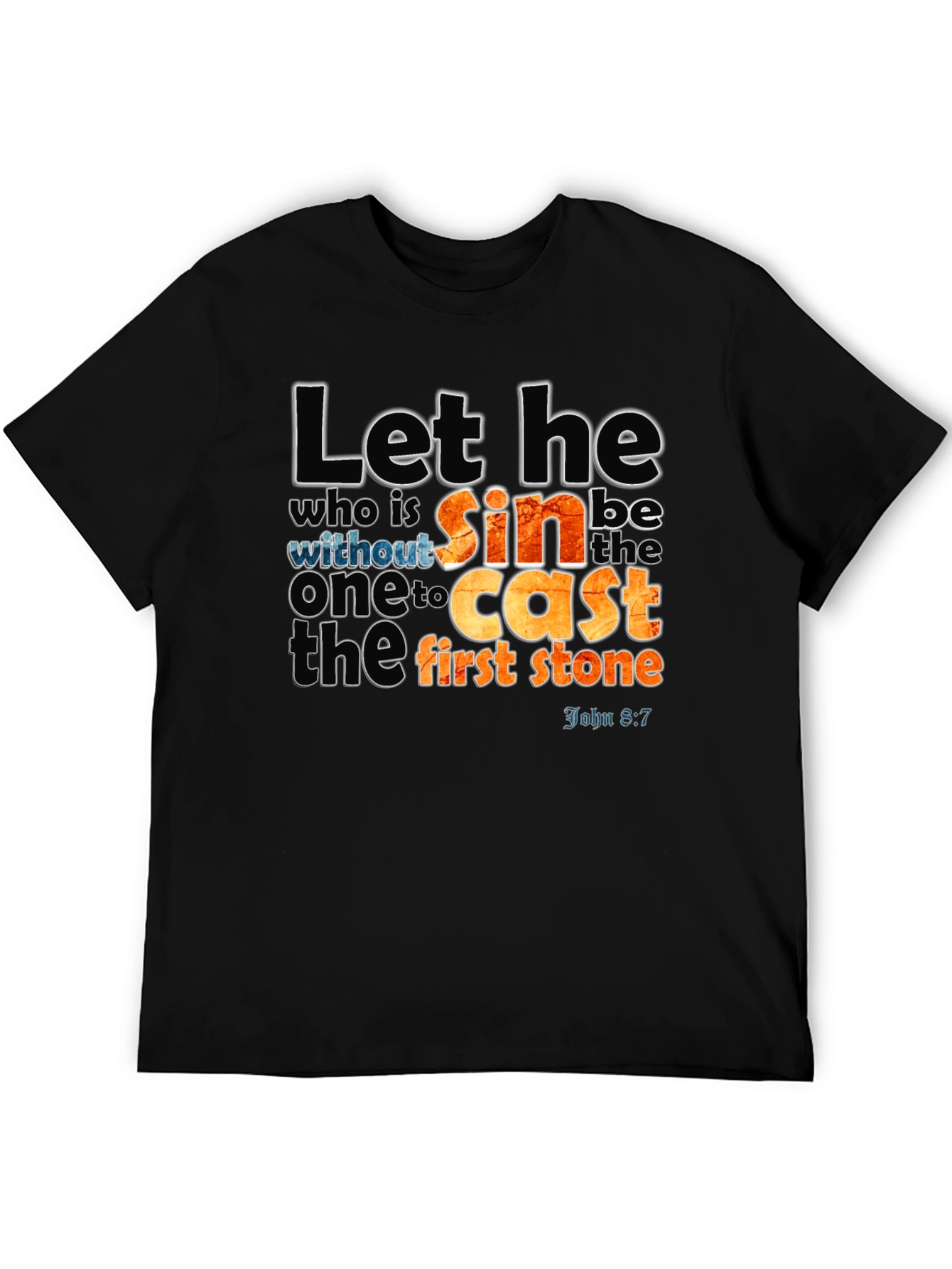 Let He Who is Without Sin T-Shirt
