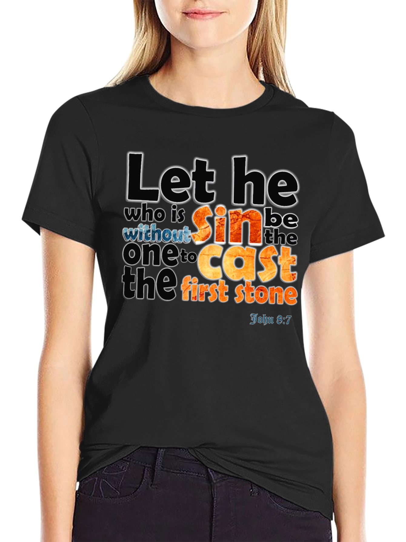 Let He Who is Without Sin T-Shirt