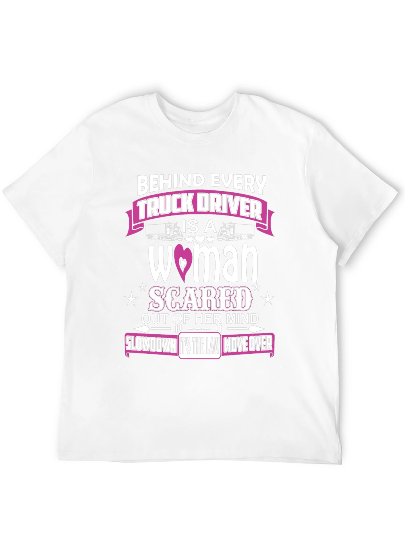Behind Every Truck Driver T-Shirt